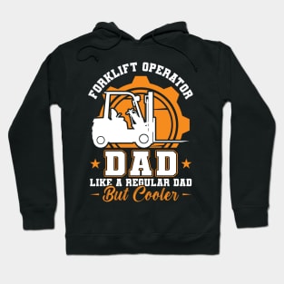 Forklift Operator Dad Hoodie